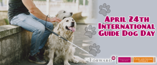 International Guide Dog Day - April 24th