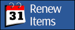Renew Your Items Image: Renew Items
