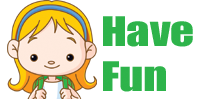 Have Fun!