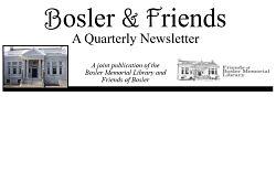 Bosler and Friends - A Quarterly Newsletter