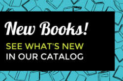 New Books! See what's new in our catalog