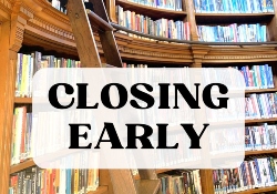 Closing Early