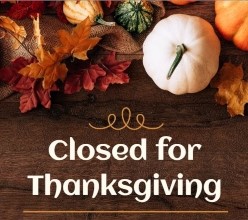 Closed for Thanksgiving