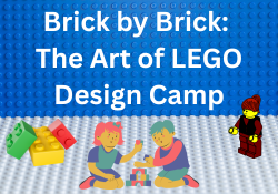 Brick by Brick: The Art of LEGO Design Camp
