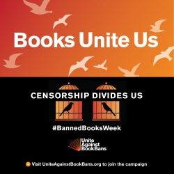 Books Unite Us. Censorship Divides Us.