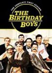 Find it at your library: The Birthday Boys - The Complete First Season