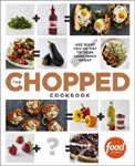 Find it at your library :The chopped Cookbook: Use What You've Got to Cook Something Great
