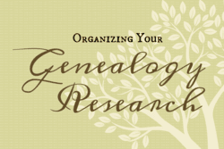 Text: "Organizing Your Genealogy Research"