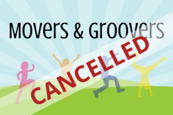 Text: "Cancelled" over image for Movers & Groovers Program