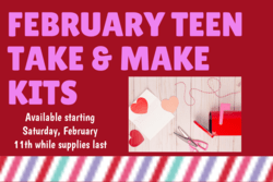 "February Teen Take and Make" text with picture of craft