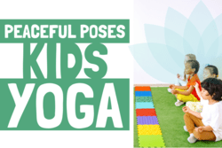 "Peaceful Poses Kids Yoga" text with photo of kids meditating 