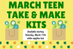 "March Teen Take and Make Kits" text with images of crafts kits