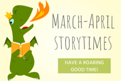 "March-April Storytimes" text with image of dragon reading a book