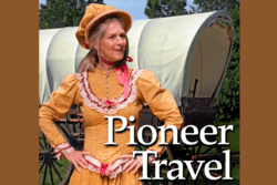 "Pioneer Travel" text with photo of actress Kitty Jones dressed in pioneer clothes