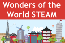 "Wonders of the World STEAM" text with image of international landmarks
