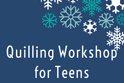quilling workshop for teens