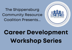 Shippensburg Community Resource Coalition presents Career Development Workshops