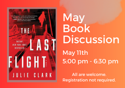 May Book Discussion "The Last Flight" May 11 at 5:00 pm