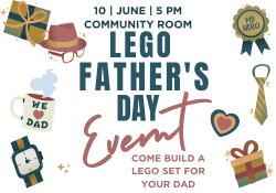 Lego Father's Day event on June 10 at 5pm