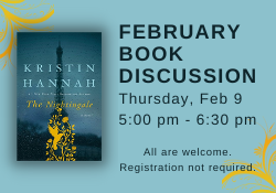 The Nightingale book is on the left, with the text "February Book Discussion, February 9, 5:00 pm - 6:30 pm. All are welcome. Registration not required."
