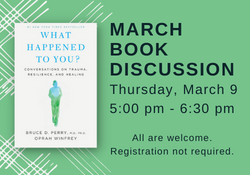 March Book Discussion: What Happened to You? 