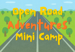 Open Road Adventures Mini Camp