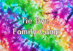 Tie Dye Family Camp