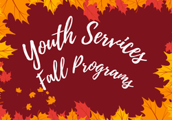Youth Services Fall Programs