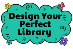"Design Your Perfect Library" text with a thought bubble and flowers