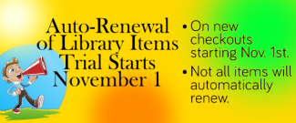 Auto-Renewal of Library Items Trial Starts November 1